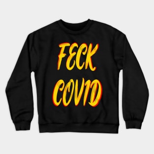 COVID CORONA VIRUS 19 FUNNY STICKER Crewneck Sweatshirt